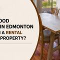 Is Hardwood Flooring in Edmonton Worth It in a Rental or Resale Property?